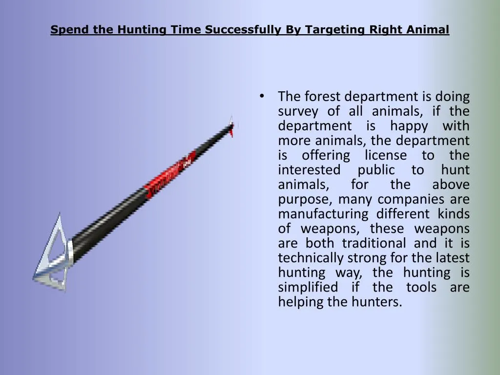 spend the hunting time successfully by targeting right animal
