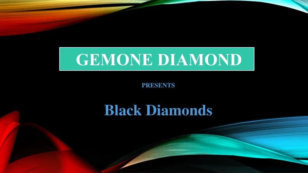 presents black diamonds