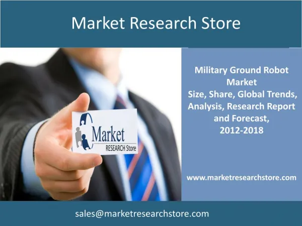 Global Military Ground Robot Market 2012 to 2018