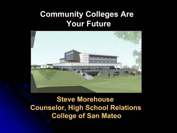Community Colleges Are Your Future