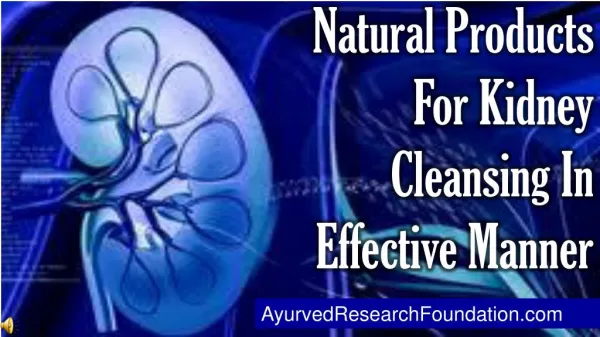 Natural Products For Kidney Cleansing In Effective Manner