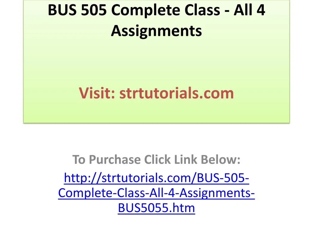 bus 505 complete class all 4 assignments visit strtutorials com