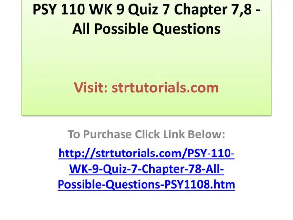 PSY 110 WK 9 Quiz 7 Chapter 7,8 - All Possible Questions