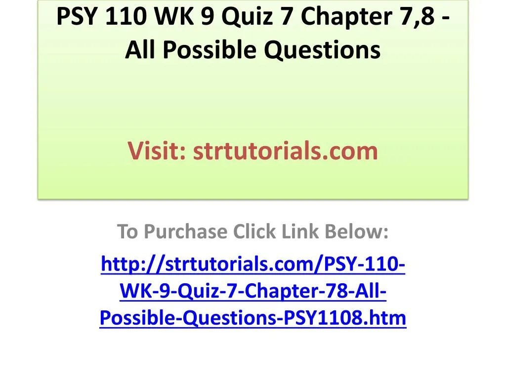 psy 110 wk 9 quiz 7 chapter 7 8 all possible questions visit strtutorials com