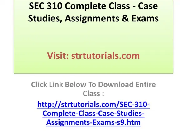 SEC 310 Complete Class - Case Studies, Assignments & Exams