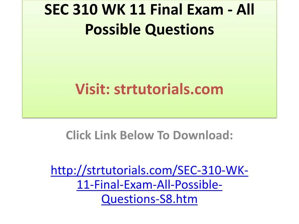 sec 310 wk 11 final exam all possible questions visit strtutorials com