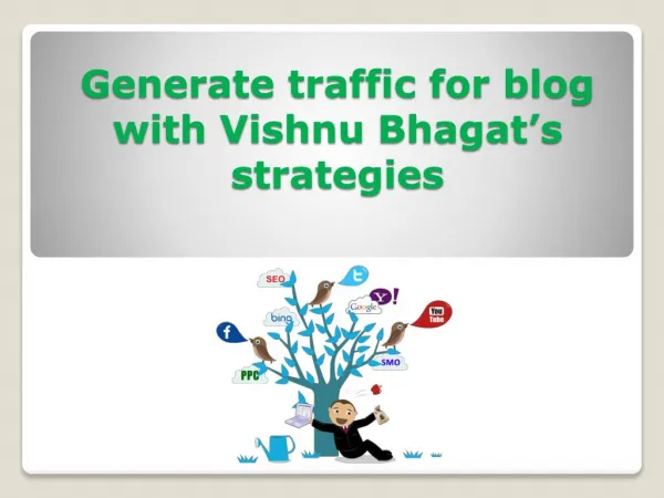 Generate traffic for blog with Vishnu Bhagat’s strategies