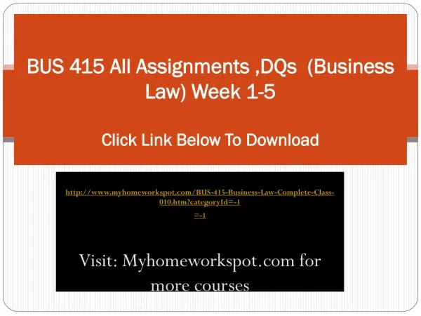 BUS 415 All Assignments ,DQs (Business Law) Week 1-5