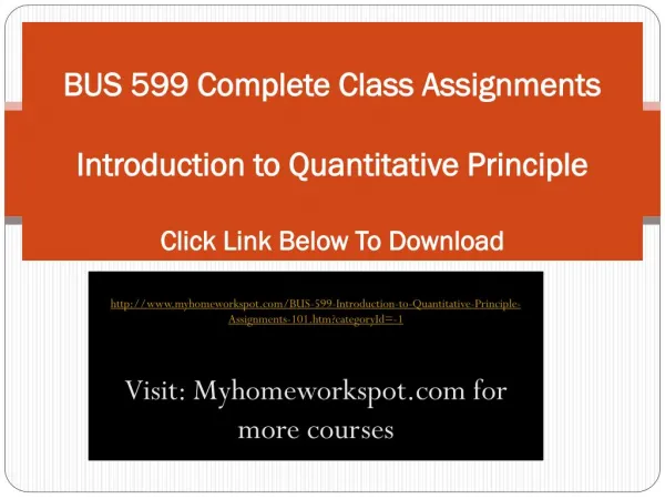 BUS 599 Complete Class Assignments Introduction to Quantita