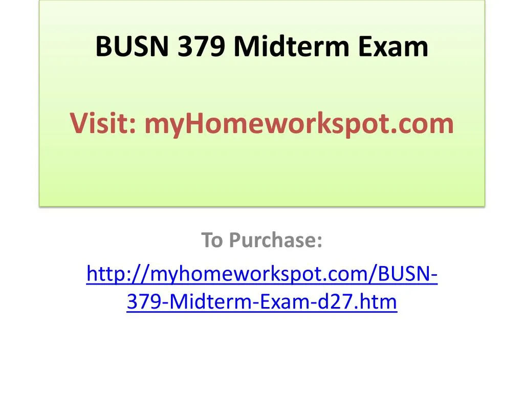 busn 379 midterm exam visit myhomeworkspot com