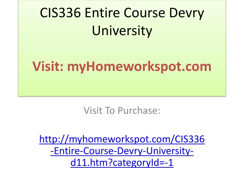 cis336 entire course devry university visit myhomeworkspot com