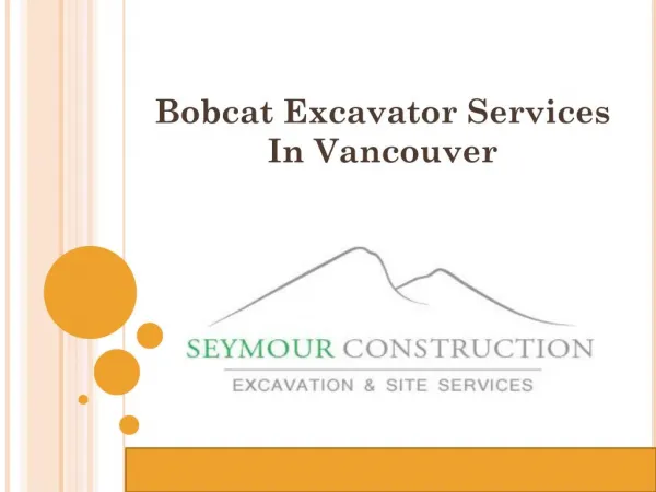 Bobcat Excavator Services In Vancouver
