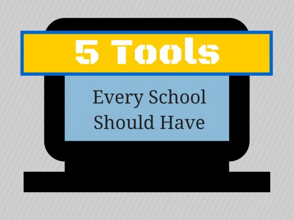 5 Tools Every School Should Have