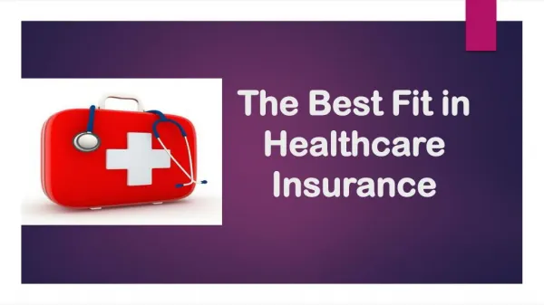 The Best Fit in Healthcare Insurance