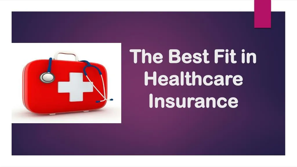 the best fit in healthcare insurance
