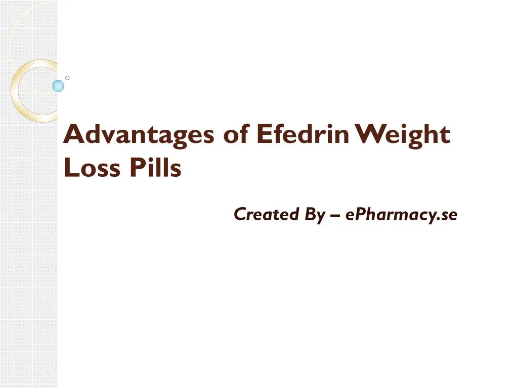 advantages of efedrin weight loss pills