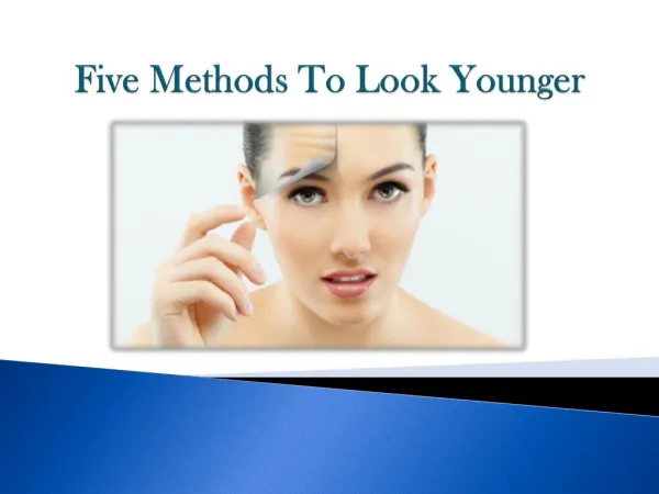 Five Methods To Look Younger