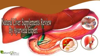 Natural Liver Supplements Review By Ayurveda Expert - slide 1