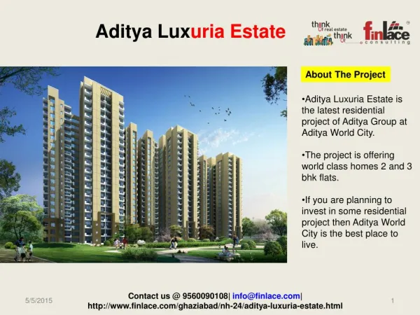 Aditya Luxuria Estate is the new residential project of Adi