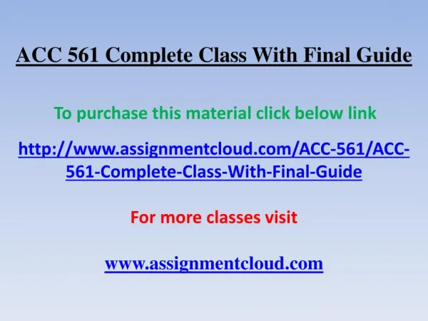 ACC ACC 561 Complete Class With Final Guide