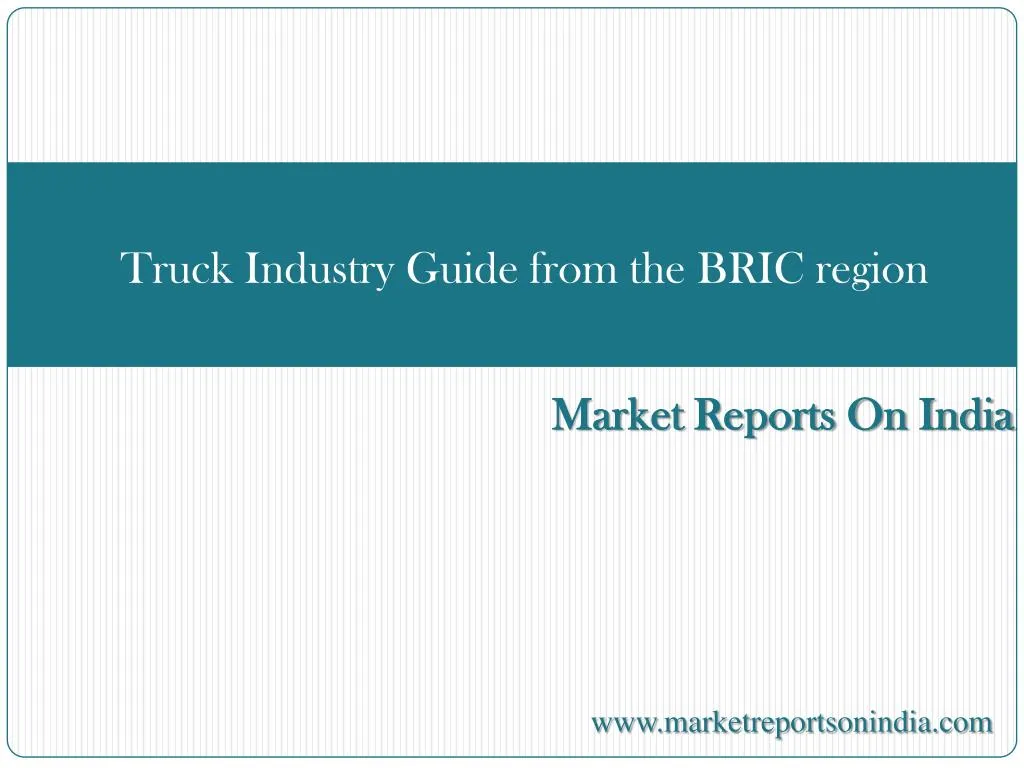 truck industry guide from the bric region