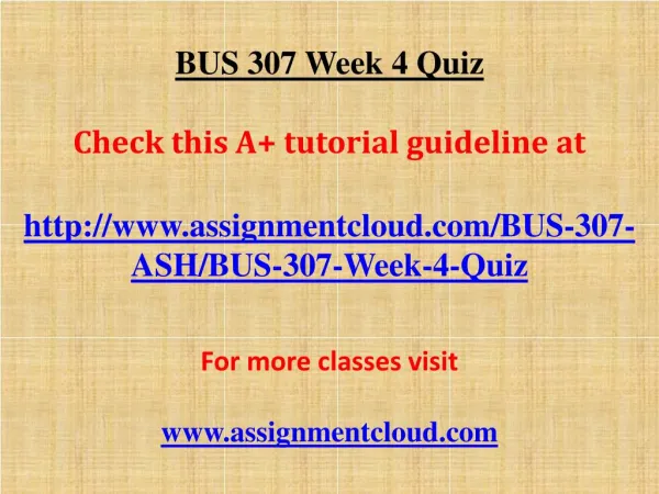 BUS 307 Week 4 Quiz