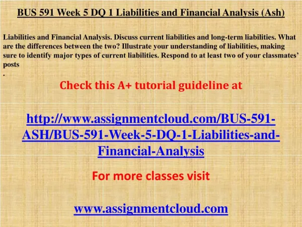 BUS 591 Week 5 DQ 1 Liabilities and Financial Analysis (Ash)