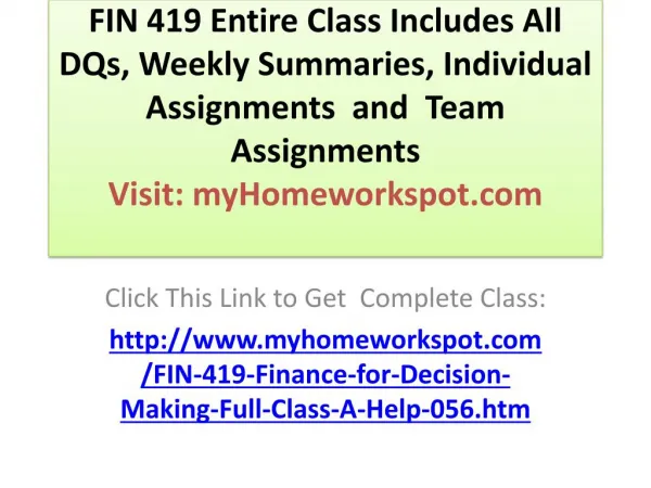 FIN 419 Entire Class Includes All DQs, Weekly Summaries, Ind