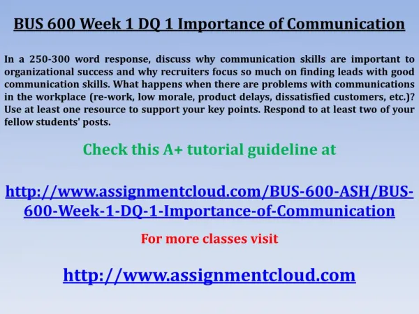 BUS 600 Week 1 DQ 1 Importance of Communication