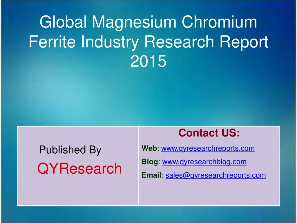 global magnesium chromium ferrite industry research report 2015
