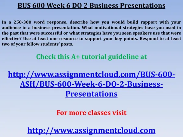 BUS 600 Week 6 DQ 2 Business Presentations