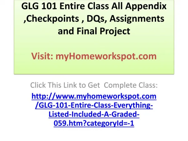 GLG 101 Entire Class All Appendix ,Checkpoints , DQs, Assig