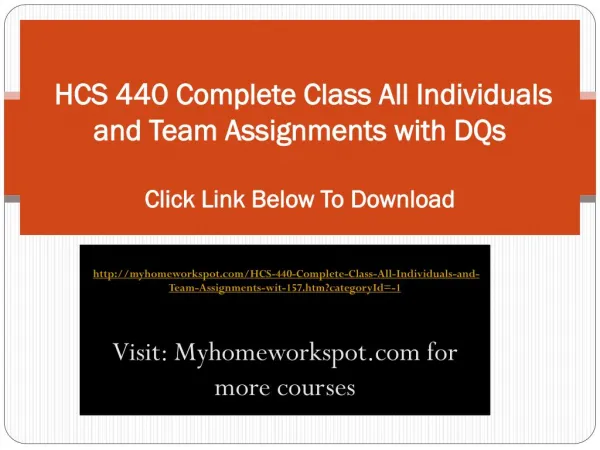 HCS 440 Complete Class All Individuals and Team Assignments