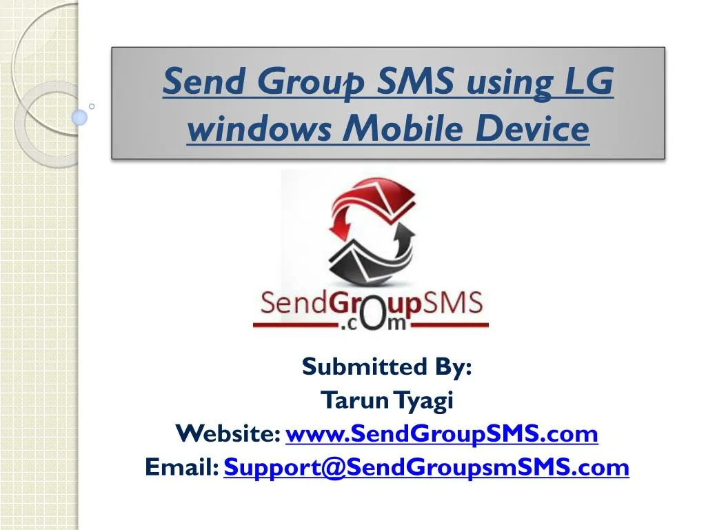submitted by tarun tyagi website www sendgroupsms com email support@sendgroupsmsms com