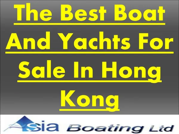 The Best Yachts Boat For Sale In Hong Kong
