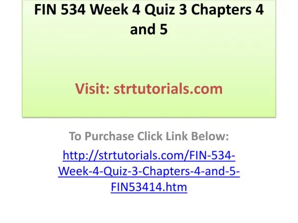 FIN 534 Week 4 Quiz 3 Chapters 4 and 5