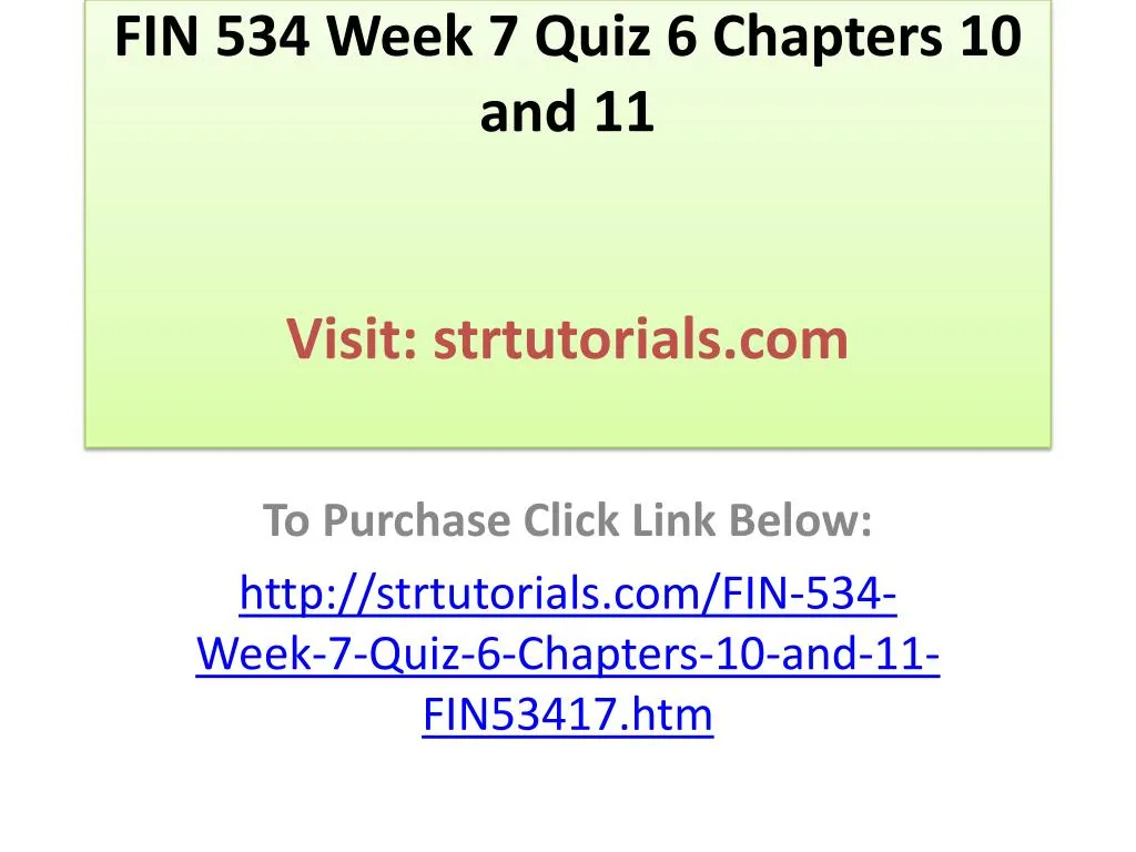 fin 534 week 7 quiz 6 chapters 10 and 11 visit strtutorials com