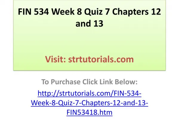 FIN 534 Week 8 Quiz 7 Chapters 12 and 13