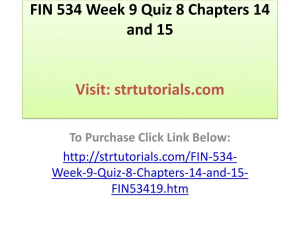 FIN 534 Week 9 Quiz 8 Chapters 14 and 15
