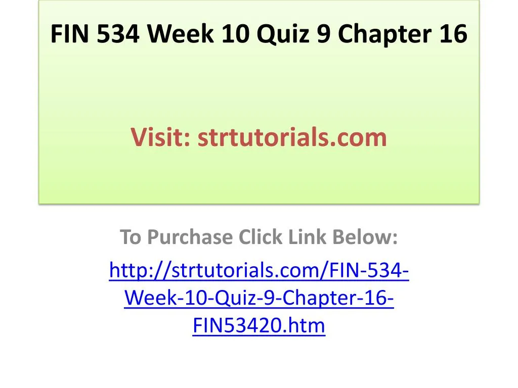 fin 534 week 10 quiz 9 chapter 16 visit strtutorials com