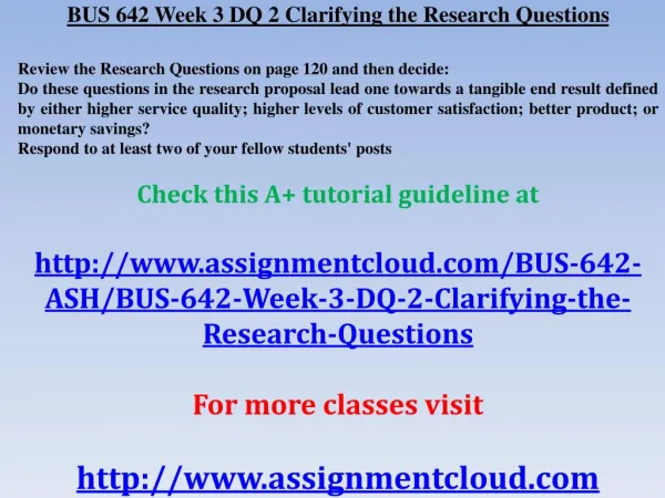 BUS 642 Week 3 DQ 2 Clarifying the Research Questions