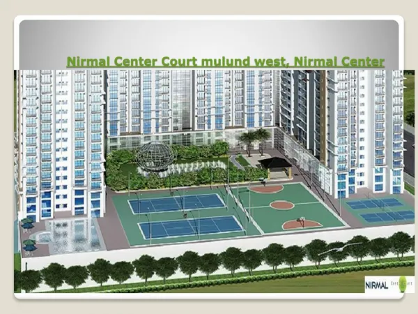 Nirmal Center Court mulund west, Nirmal Center Court mumbai