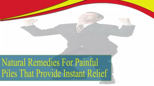 Natural Remedies For Painful Piles That Provide Instant