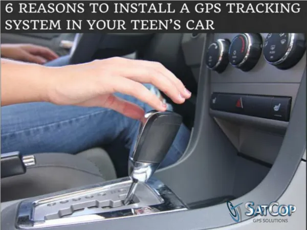 6 reasons to install a GPS tracking system in teen's car