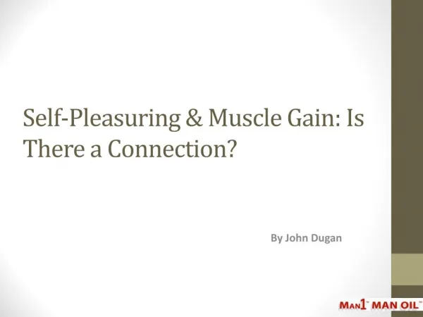 Self-Pleasuring - Muscle Gain - Is There a Connection