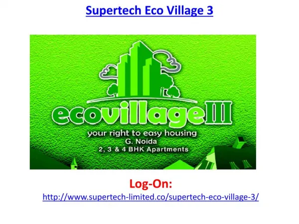 Supertech Eco Village 3 Noida Extension-9650127127