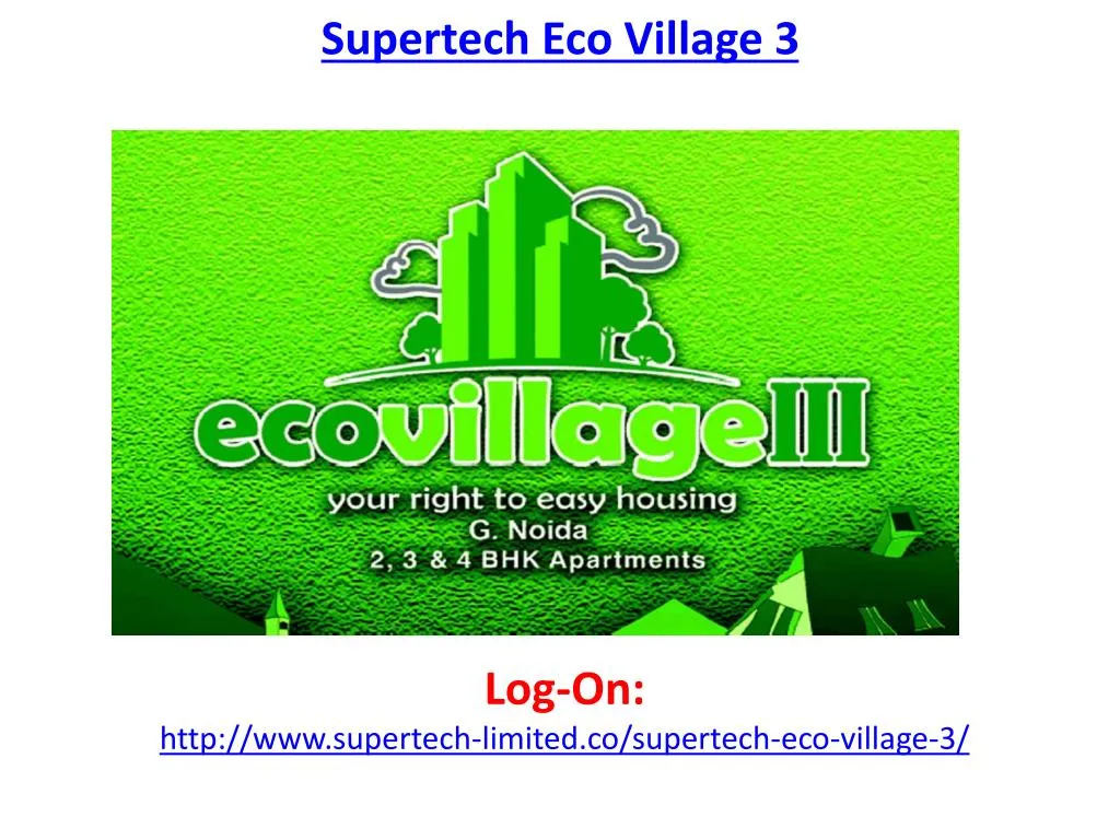 supertech eco village 3