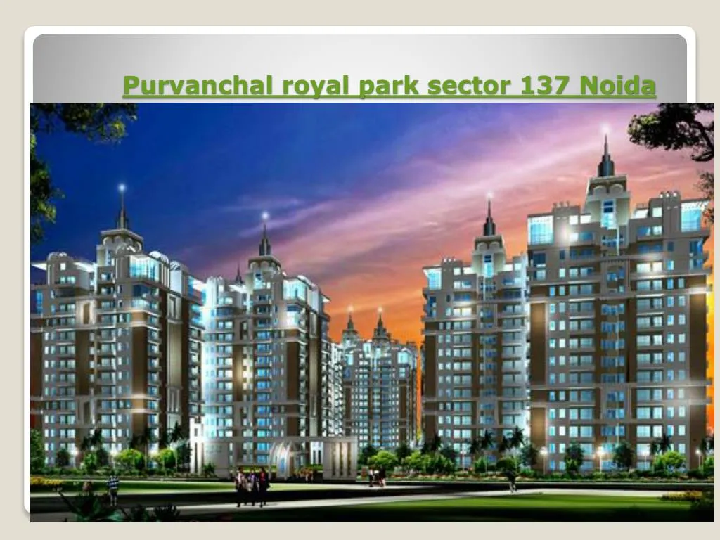 purvanchal royal park sector 137 noida