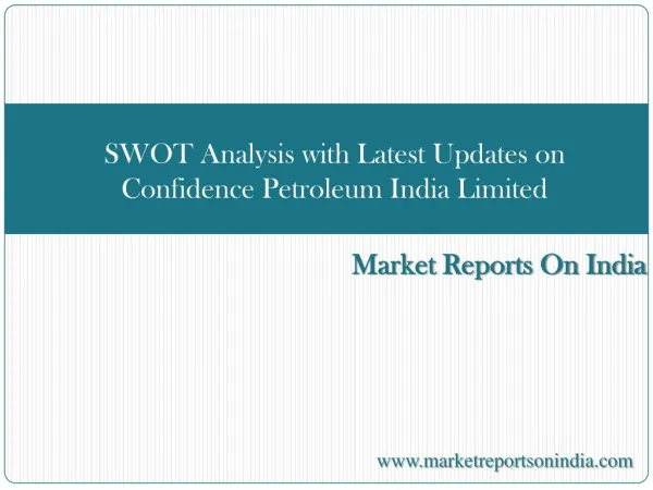 SWOT Analysis with Latest Updates on Confidence Petroleum In