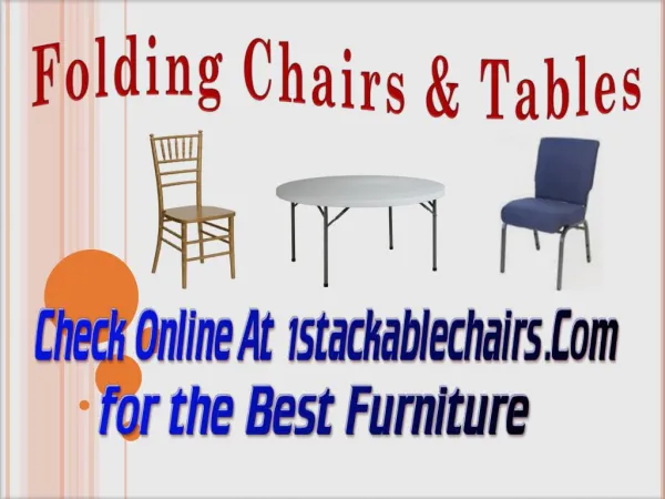 Check Online At 1stackablechairs.Com for the Best Furniture